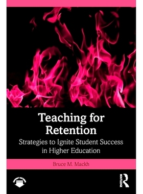 预售 Teaching for Retention: Strategies to Ignite Student Success in Higher Education 记忆教学：激发学生取得高等教育成功