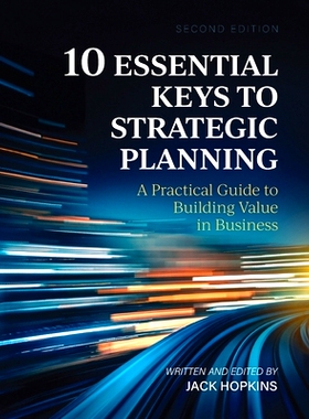 预订 10 Essential Keys to Strategic Planning: A Practical Guide to Building Value in Business: 9798823366199
