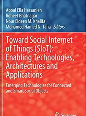 【预售】Toward Social Internet of Things (Siot): Enabling Technologies, Architectures and Applications: Emerging T...