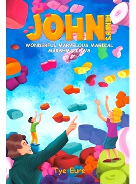 预订 John Henry’s Wonderful Marvelous Magical Marshmallows: 9781638296768