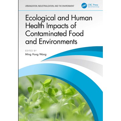 预订 Ecological and Human Health Impacts of Contaminated Food and Environments 受污染的食品与环境对生态与人类健康的影响
