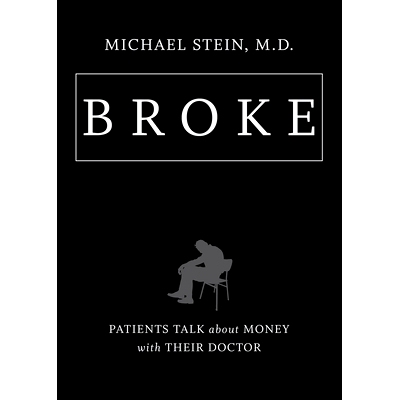 预订 Broke: Patients Talk about Money with Their Doctor Broke：患者与他们的医生谈论*: 9781469661148