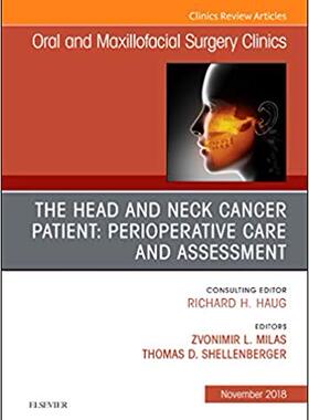 【预售】The Head and Neck Cancer Patient: Perioperative Care and Assessment, An Issue of Oral and Maxillofacial Su...