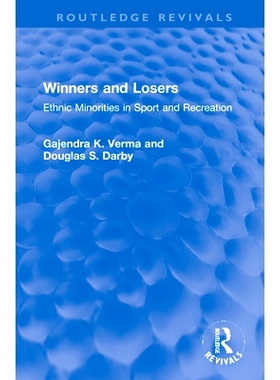 预订 Winners and Losers: Ethnic Minorities in Sport and Recreation 赢家与输家：体育与娱乐中的少数民族（重印版）: 9781032