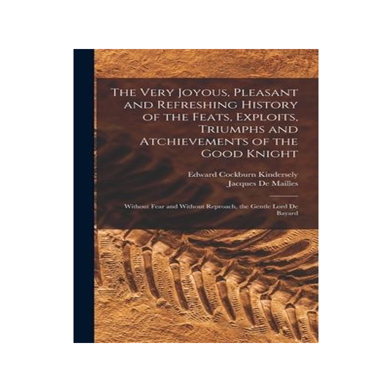 [预订]The Very Joyous, Pleasant and Refreshing History of the Feats, Exploits, Triumphs and Atchievements  9781017636451