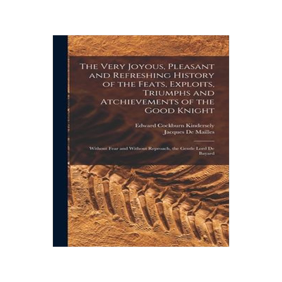 [预订]The Very Joyous, Pleasant and Refreshing History of the Feats, Exploits, Triumphs and Atchievements  9781017636451