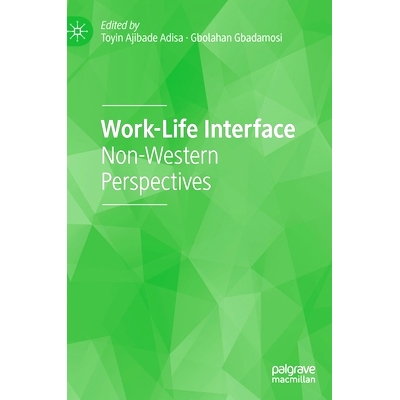 预订 Work-Life Interface: Non-Western Perspectives 工作生活界面：非西方展望: 9783030666477