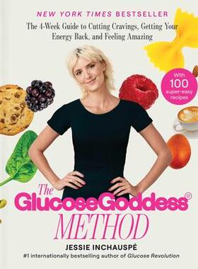 [预订]The Glucose Goddess Method: The 4-Week Guide to Cutting Cravings, Getting Your Energy Back, and Feel 9781668024522