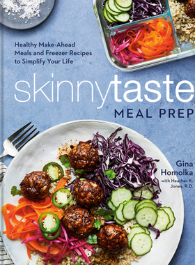 【预订】Skinnytaste Meal Prep: Healthy Make-Ahead Meals and Freezer Recipes to Simplify Your Life: A Cookbook