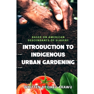预订 Introduction to Indigenous Urban Gardening: 9798986098951