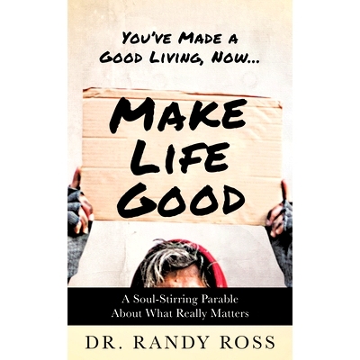 预订 Make Life Good: A Soul-Stirring Parable about What Really Matters: A Soul-Stirring Parable About What Really Matter