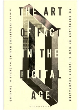 预订 The Art of Fact in the Digital Age: An Anthology of New Literary Journalism 数字时代事实的艺术：新文学新闻选集: 979
