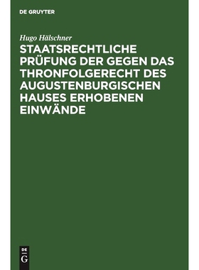 预订 Staatsrechtliche Prüfung der gegen das Thronfolgerecht des Augustenburgischen Hauses erhobenen Einwände: Mit beso