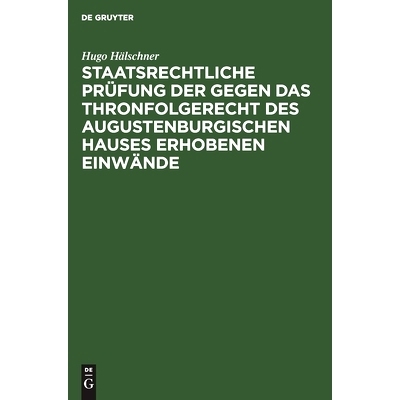 预订 Staatsrechtliche Prüfung der gegen das Thronfolgerecht des Augustenburgischen Hauses erhobenen Einwände: Mit beso