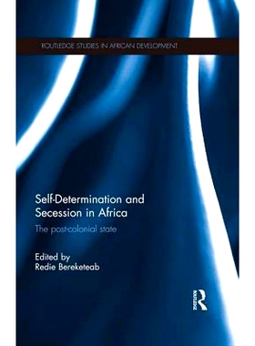 预订 Self-Determination and Secession in Africa: The Post-Colonial State 非洲的民族自决和分裂：殖民地时期之后的国家: 978