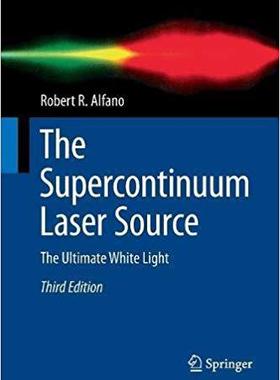 【预售】The Supercontinuum Laser Source: The...