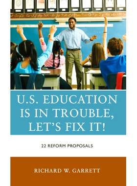 预订 U.S. Education is in Trouble, Let’s Fix It!: 22 Reform Proposals 美国教育陷入困境，让我们解决它！：22项改革建议: 9
