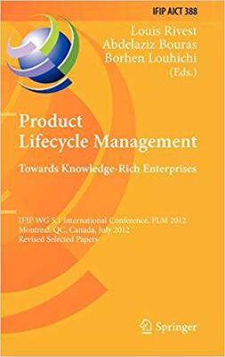 【预订】Product Lifecycle Management: Towards Knowledge-Rich Enterprises 9783642357572
