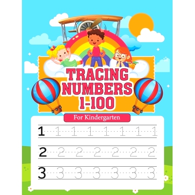 预订 Tracing Numbers 1-100 for Kindergarten: Number Writing Practice Book With Dotted Lines Paperback To Learn, Trace &