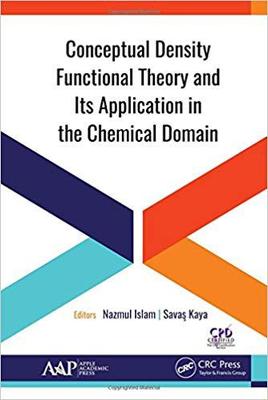 【预订】Conceptual Density Functional Theory and Its Application in the Chemical Domain