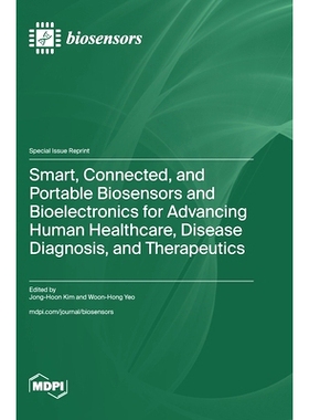 预订 Smart, Connected, and Portable Biosensors and Bioelectronics for Advancing Human Healthcare, Disease Diagnosis, and
