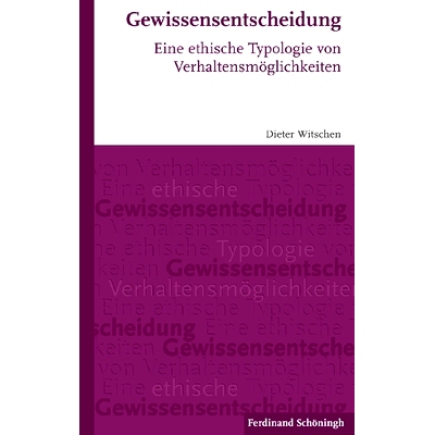 预订 Gewissensentscheidung: Eine ethische Typologie von Verhaltensmöglichkeiten 良知: 9783506774040