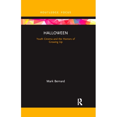 预订 Halloween: Youth Cinema and the Horrors of Growing Up 万圣节：青年电影与成长的恐怖: 9781032177052