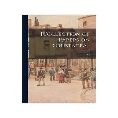 [预订][Collection of Papers on Crustacea].; v.1 9781014704412