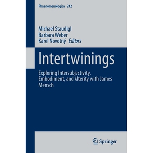 Alterity 交织：与詹姆斯·门施探讨主体 Exploring Mensch James with and Embodiment Intersubjectivity Intertwinings 预订