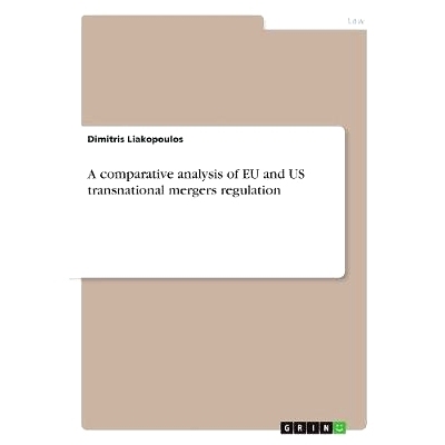 预订 A Comparative Analysis of Eu and Us Transnational Mergers Regulation: 9783668599123