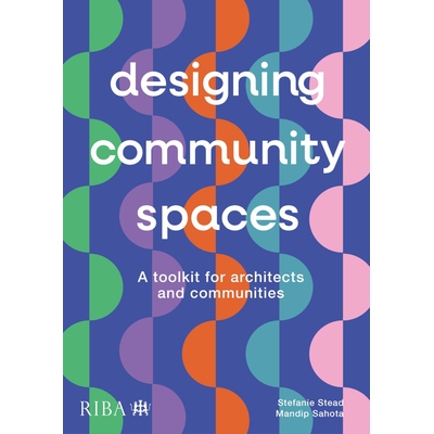 预订 Designing Community Spaces: A Toolkit for Architects and Communities 9781915722584