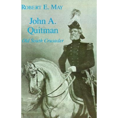 预订 John A. Quitman: Old South Crusader: 9780807112076