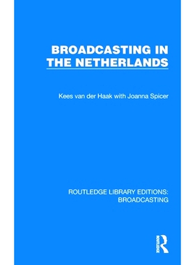 预订 Broadcasting in the Netherlands 荷兰广播（重印版）: 9781032607726