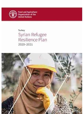 预订 Turkey - Syrian Refugee Resilience Plan 2020-2021 土耳其–叙利亚难民复原力计划  2020年–2021年: 9789251323519
