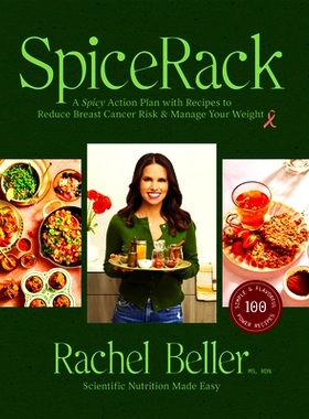 预订 Spicerack: A Spicy Action Plan with Recipes to Reduce Breast Cancer Risk & Manage Your Weight