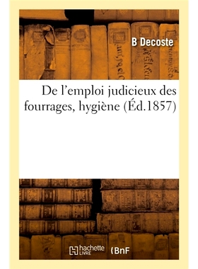 预订 De l’emploi judicieux des fourrages, hygiène 合理使用饲料，注意卫生: 9782329334455