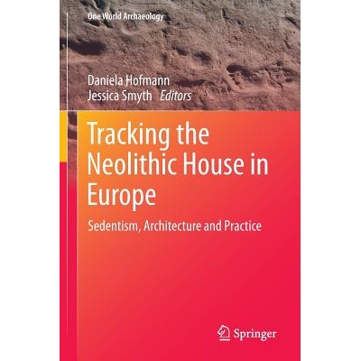 Sedentism, Architecture and Practice