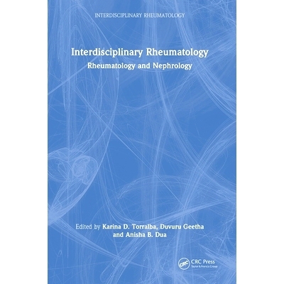预订 Interdisciplinary Rheumatology: Rheumatology and Nephrology 跨学科风湿病学：风湿病与肾病学: 9781032572185