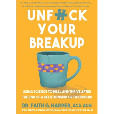 预订 Unfuck Your Breakup: Using Science to Heal and Thrive After the End of a Relationship or Friendship 9781648413711