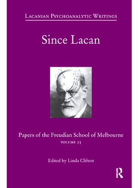 预订 Since Lacan: Papers of the Freudian School of Melbourne: Volume 25 自拉康以来：墨尔本弗洛伊德学派的论文：第25卷: 97