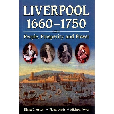 预订 Liverpool, 1660-1750: People, Prosperity and Power: 9781846315039