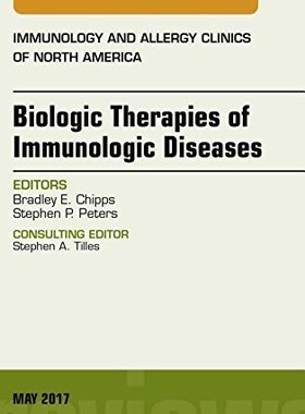 【预订】Biologic Therapies of Immunologic Diseases, An Issue of Immunology and Allergy Clinics of North America