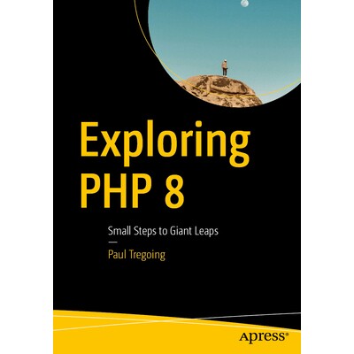 预订 Exploring PHP 8 Small Steps to Giant Leaps 探索 PHP 8:迈向巨大飞跃的小步 9798868821356