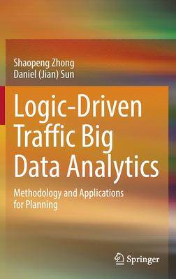 [预订]Logic-Driven Traffic Big Data Analytics: Methodology and Applications for Planning 9789811680151