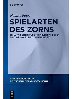 预订 Spielarten des Zorns: Semantik, Literatur und philosophischer Diskurs vom 9. bis 13. Jahrhundert 愤怒的种类：9*13世