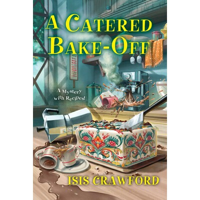 预订 A Catered Bake-Off 餐饮烘焙大赛: 9781496734983