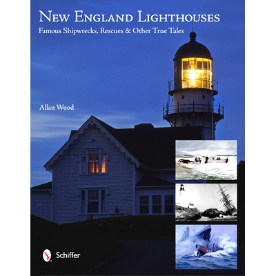 预订 New England Lighthouses: Famous Shipwrecks, Rescues, & Other Tales: 9780764340789