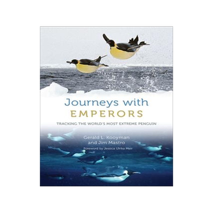 [预订]Journeys with Emperors: Tracking the World’s Most Extreme Penguin 9780226824383
