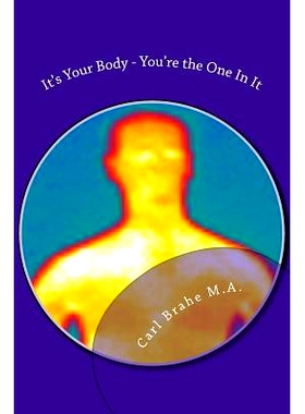 预订 It’s Your Body - You’re the One In It: Take Control of Your Own Health and Heali: 9781499158304