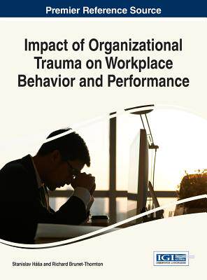 【预订】Impact of Organizational Trauma on Workplace Behavior and Performance